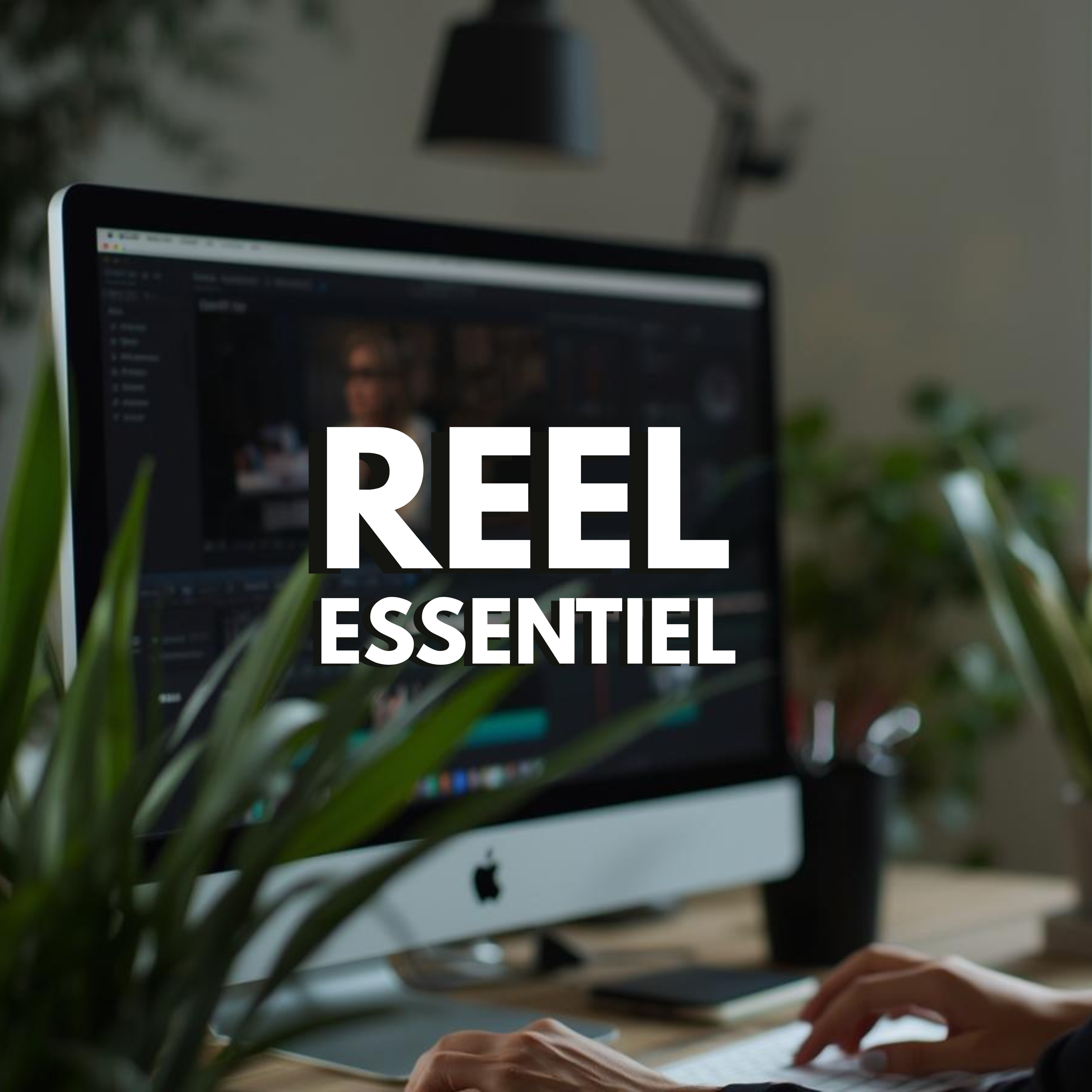 Forfait Reels ESSENTIEL